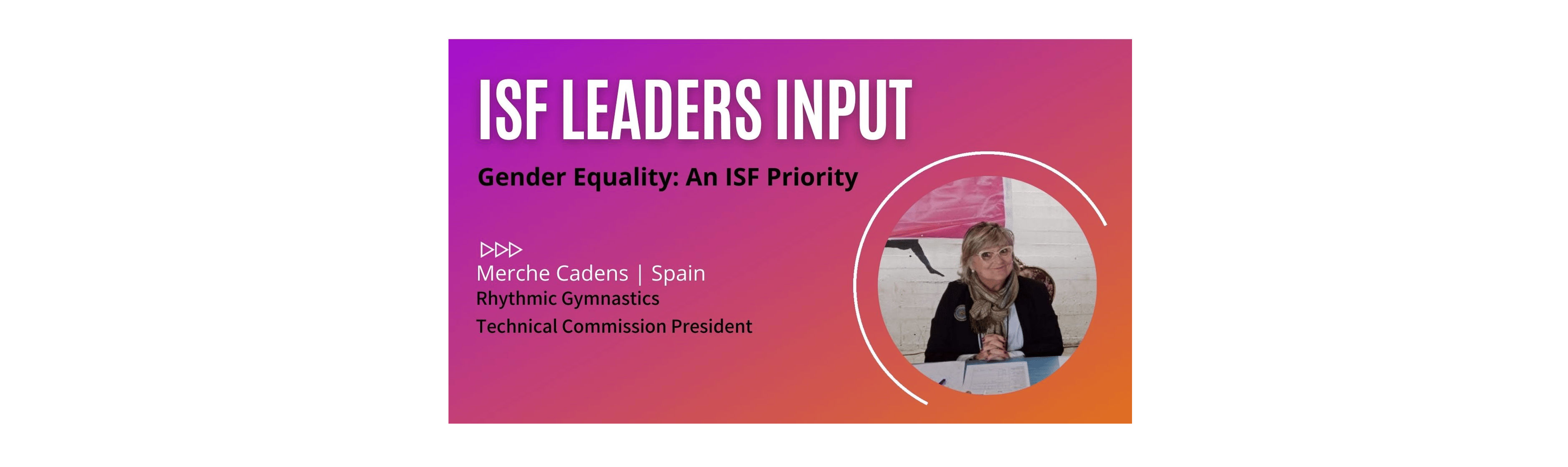 Gender Equality: An ISF Priority | Merche Cadens
