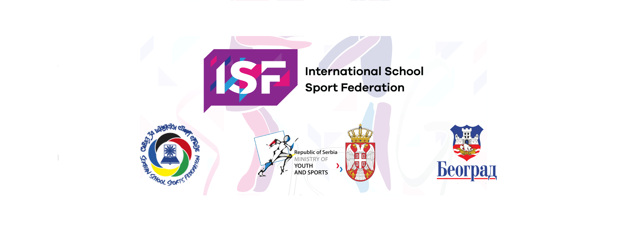 DISCOVER THE ISF U15 WORLD SCHOOL SPORT GAMES 2021 IN BELGRADE